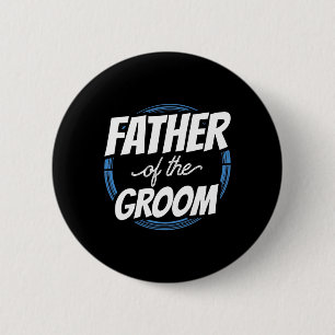 Badge Rond 5 Cm Paroles de père du marié pour l'enterrement de vie