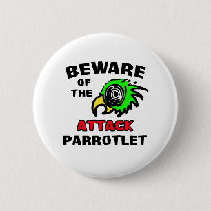 Badge Rond 5 Cm Parrotlet d'attaque