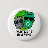 Badge Rond 5 Cm Partenaires Dans Grime Funky Trash Pun (Devant)