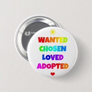 Badge Rond 5 Cm Partie adoptée aimée choisie Recherchée de jour