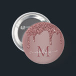 Badge Rond 5 Cm Parties scintillant rose Gold Sparkle  Monogramme<br><div class="desc">Parties scintillant Rose Gold Sparkle Drips Monogram Button with fashion faux rose/rose or parties scintillant drips sur un arrière - plan chic avec votre monogramme personnalisé et nom.Veuillez nous contacter à cedarandstring@gmail.com si vous avez besoin d'aide pour la conception ou les produits correspondants.</div>