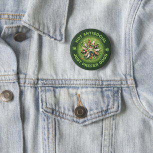 Badge Rond 5 Cm Pas asocial - Préfère simplement les chiens - Pers