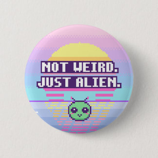 Badge Rond 5 Cm Pas bizarre. Juste extraterrestre. Bouton pixel ne