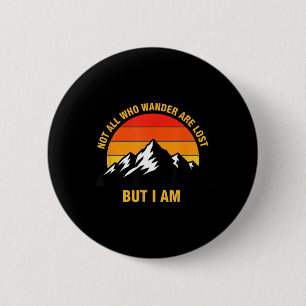 Badge Rond 5 Cm Pas Ceux Qui Errent Sont Perdus Mais Camping De Mo