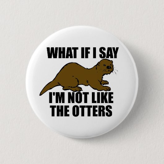 Badge Rond 5 Cm Pas comme les loutres (Devant)