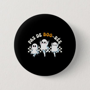Badge Rond 5 Cm Pas De Boo-rée Danse Éffrayante de ballet fantôme