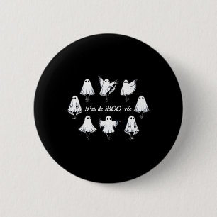 Badge Rond 5 Cm Pas De Boo-rée Funny Ballet Ghosts Danse Halloween