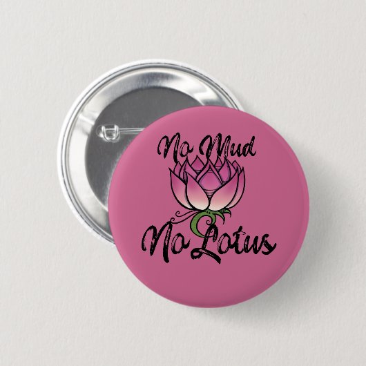Badge Rond 5 Cm Pas de boue Pas de lotus (Devant & derrière)