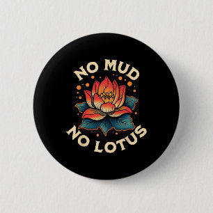 Badge Rond 5 Cm Pas de boue pas de lotus Yoga Méditation Spirituel
