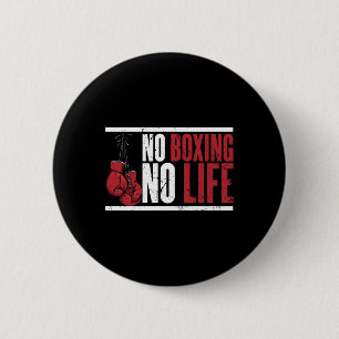 Badge Rond 5 Cm Pas De Boxe Pas De Vie Pour Un Boxer 1
