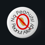Badge Rond 5 Cm Pas de cacahuètes ! Allergie des arachides<br><div class="desc">Symbole d'allergie à l'arachide conçu Numériquement avec texte</div>