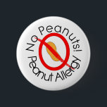 Badge Rond 5 Cm Pas de cacahuètes ! Allergie des arachides<br><div class="desc">Symbole d'allergie à l'arachide conçu Numériquement avec texte</div>