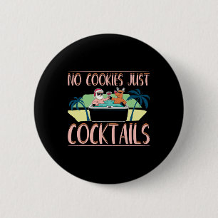 Badge Rond 5 Cm Pas de cookies juste les queues Santa été Noël en