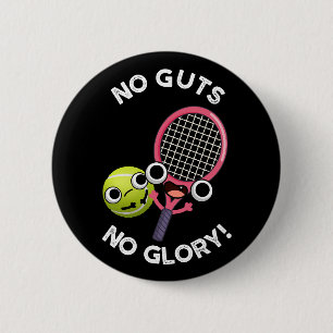 Badge Rond 5 Cm Pas De Coups Pas De Glory Funny Tennis Pun Dark BG