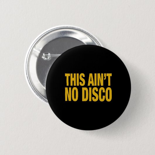 Badge Rond 5 Cm Pas de discothèque (Devant & derrière)
