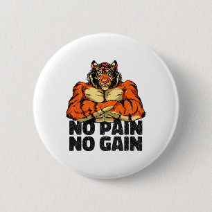 Badge Rond 5 Cm Pas de douleur Pas de gain Tiger Gym entraînement