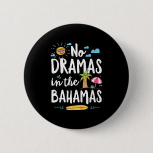 Badge Rond 5 Cm Pas de drames aux Bahamas Cadeau de plage de vacan