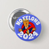 Badge Rond 5 Cm Pas de Felons 2024 (Devant & derrière)
