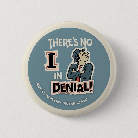 Badge Rond 5 Cm Pas de "I" dans le déni (Devant)