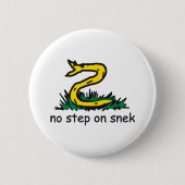 Badge Rond 5 Cm Pas de pas sur les mèmes de snek parodie de Gadsde (Devant)
