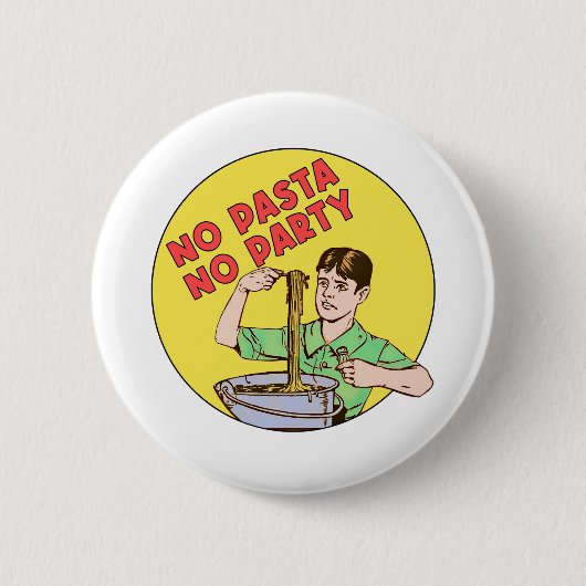 Badge Rond 5 Cm Pas de pâtes Pas de fête (Devant)