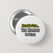 Badge Rond 5 Cm Pas de peur...Mormon est là (Devant & derrière)