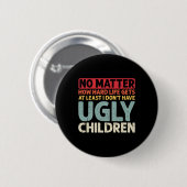Badge Rond 5 Cm Pas De Problème Comment La Vie Difficile Obtient A (Devant & derrière)