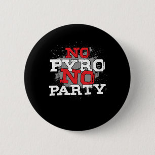 Badge Rond 5 Cm Pas de Pyro Pas De Feu De Feu De Feu De Feu De Réc
