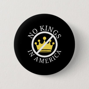 Badge Rond 5 Cm Pas De Rois Aux Etats-Unis Décision De La Cour Dém