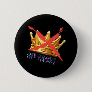 Badge Rond 5 Cm Pas de rois design tendance