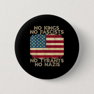 Badge Rond 5 Cm Pas de rois en Amérique Pas de fascistes Nous le p