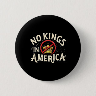 Badge Rond 5 Cm Pas De Rois En Amérique Patriotique Usa Liberté De
