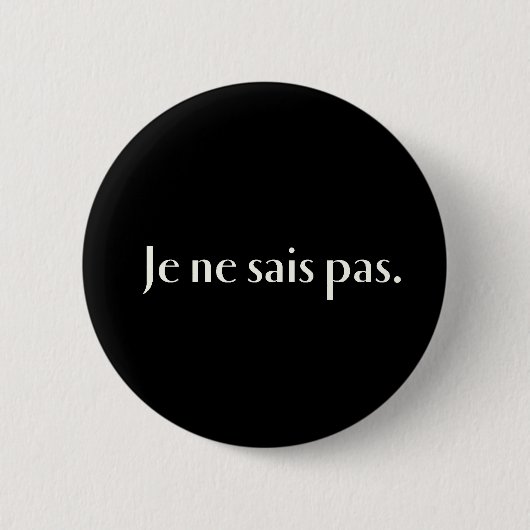 Badge Rond 5 Cm Pas. de sais de Ne de Je (Devant)
