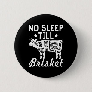 Badge Rond 5 Cm Pas De Sommeil Til Brisket - Drôle Bbq Beef Cadeau