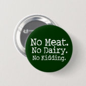 Badge Rond 5 Cm Pas de viande Vegan message Swag (Devant & derrière)