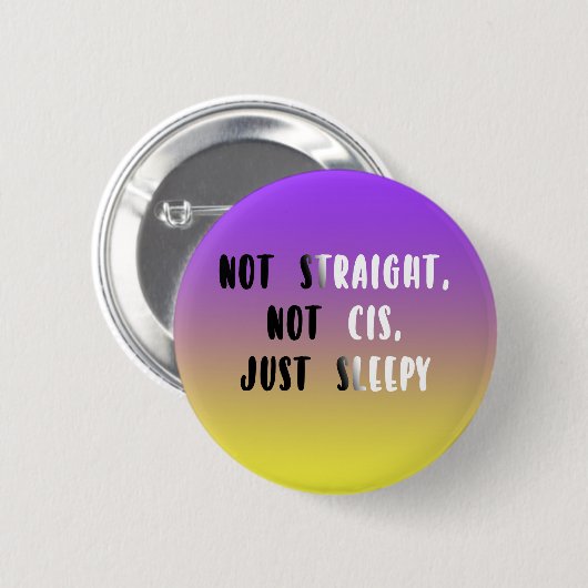 Badge Rond 5 Cm Pas directement, non cis, juste somnolent (Devant & derrière)