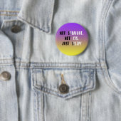 Badge Rond 5 Cm Pas directement, non cis, juste somnolent (En situation)