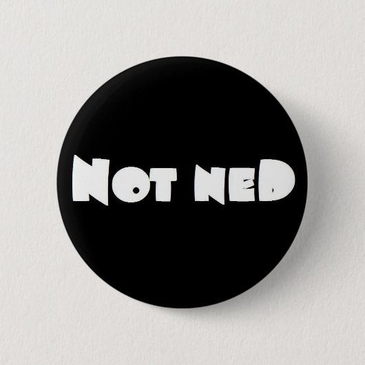 Badge Rond 5 Cm Pas insigne de Ned (Devant)