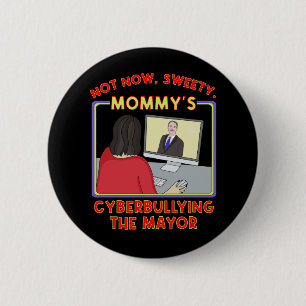 Badge Rond 5 Cm Pas Maintenant, Sweety. La cyberintimidation de ma