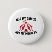 Badge Rond 5 Cm Pas mon cirque (Devant)