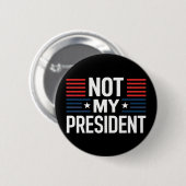 Badge Rond 5 Cm Pas mon président (Devant & derrière)