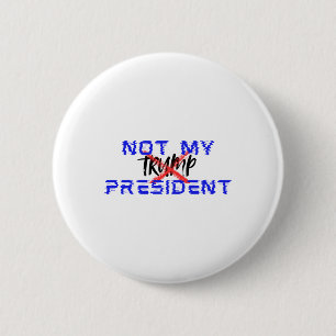 Badge Rond 5 Cm Pas mon président (dis non au facisme)