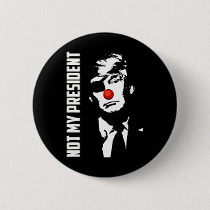 Badge Rond 5 Cm Pas mon président Donald Trump élection anti-Trump