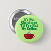 Badge Rond 5 Cm Pas Noël jusqu'au café (Devant & derrière)
