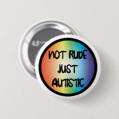 Badge Rond 5 Cm Pas Rude Juste Autisme Autiste Acceptation Sensibi (Devant & derrière)