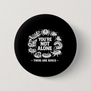 Badge Rond 5 Cm Pas seul il y a des bogues humour d'insecte vintag