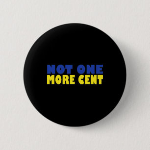 Badge Rond 5 Cm Pas un centime de plus Conservateur Drôle Drapeau
