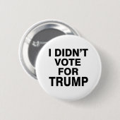 Badge Rond 5 Cm Pas voté pour Trump (Devant & derrière)