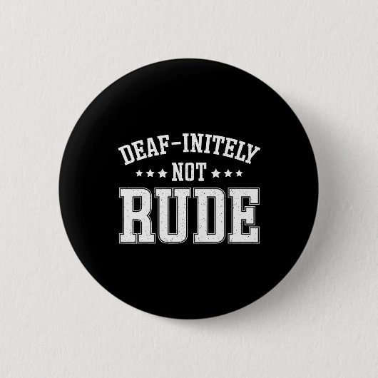 Badge Rond 5 Cm Pas Vraiment Génial Sourd (Devant)