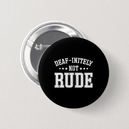 Badge Rond 5 Cm Pas Vraiment Génial Sourd (Devant & derrière)